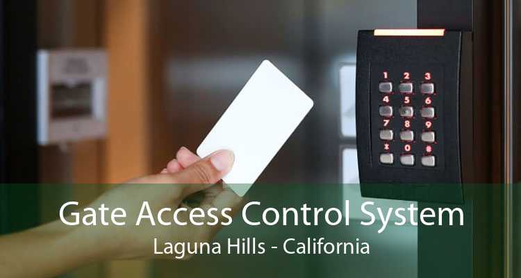 Gate Access Control System Laguna Hills - California